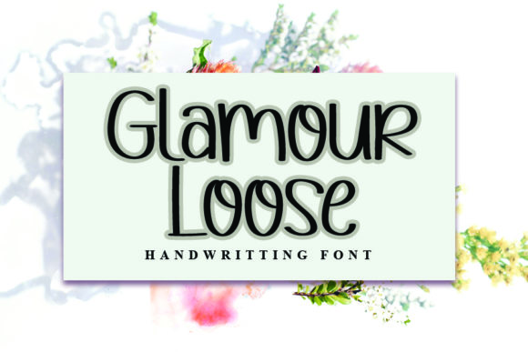 Glamour Loose Typeface: A Small Business Branding Upgrade