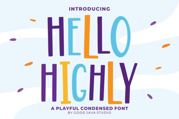 Hello Highly: A Cheerful Display Typeface for Makers